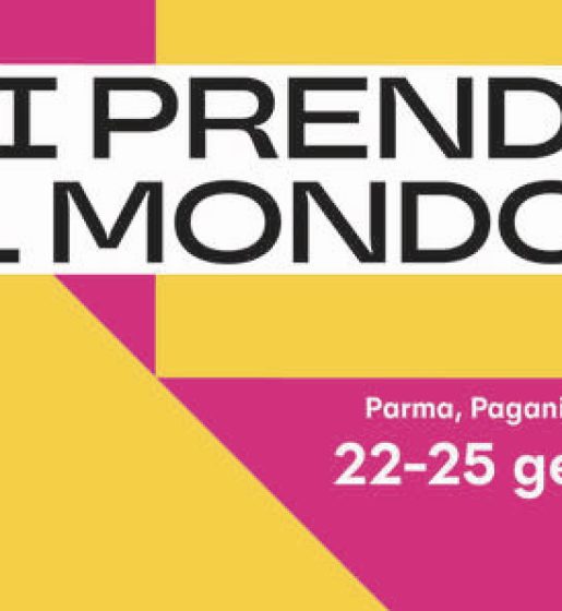Mi prendo il mondo ( a Parma dal 22 al 25 gennaio 2025